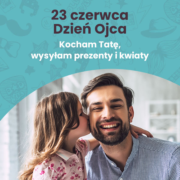 Kwiaty i prezenty na Dzień Ojca